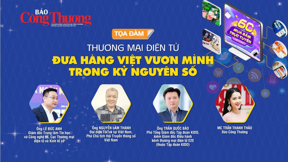 TỌA ĐÀM: Thương mại điện tử - Đưa hàng Việt vươn mình trong kỷ nguyên số