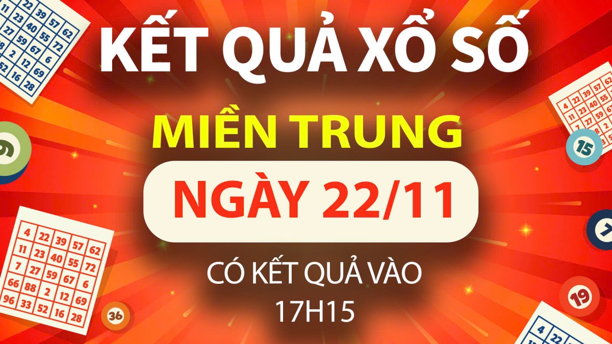 XSMT 22/11, trực tiếp Kết quả xổ số miền Trung hôm nay 22/11/2024, XSMT thứ Sáu, KQXSMT ngày 22/11