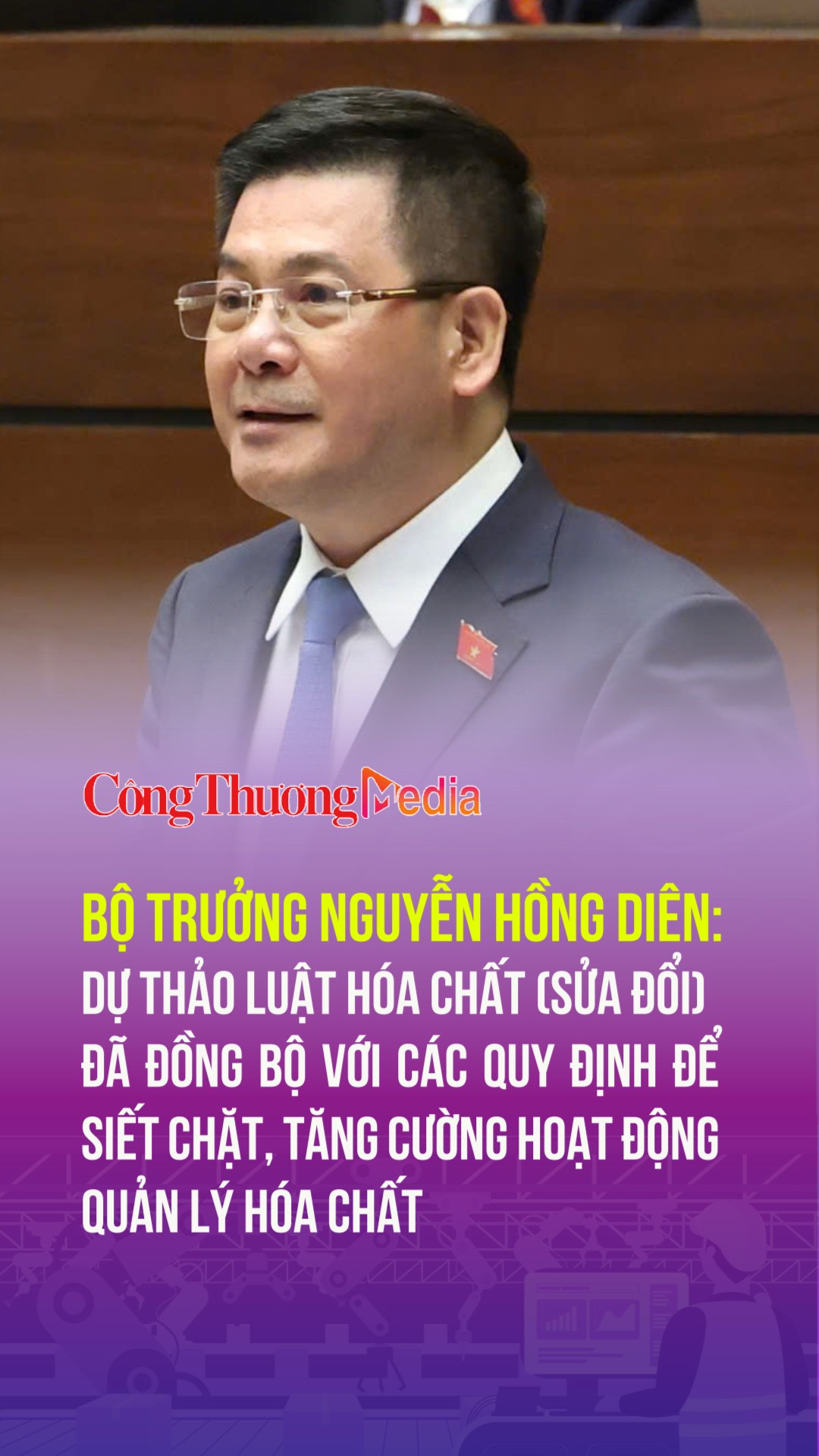 Dự thảo Luật Hóa chất (sửa đổi) đã đồng bộ các quy định để siết chặt, tăng cường quản lý hóa chất