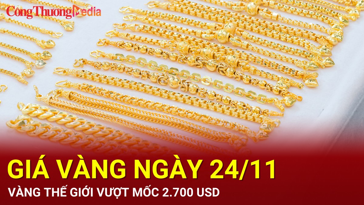 Giá vàng hôm nay 24/11/2024: Vàng thế giới vượt ngưỡng 2.700 USD