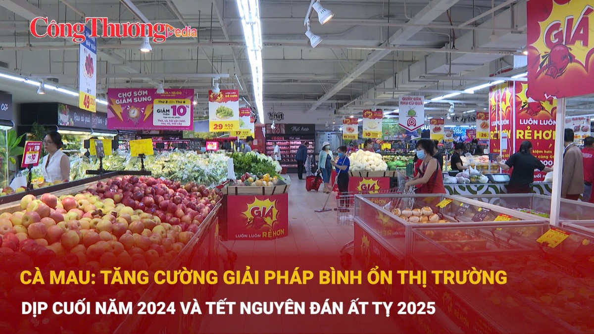 Cà Mau: Tăng cường giải pháp bình ổn thị trường dịp cuối năm 2024 và Tết Nguyên đán