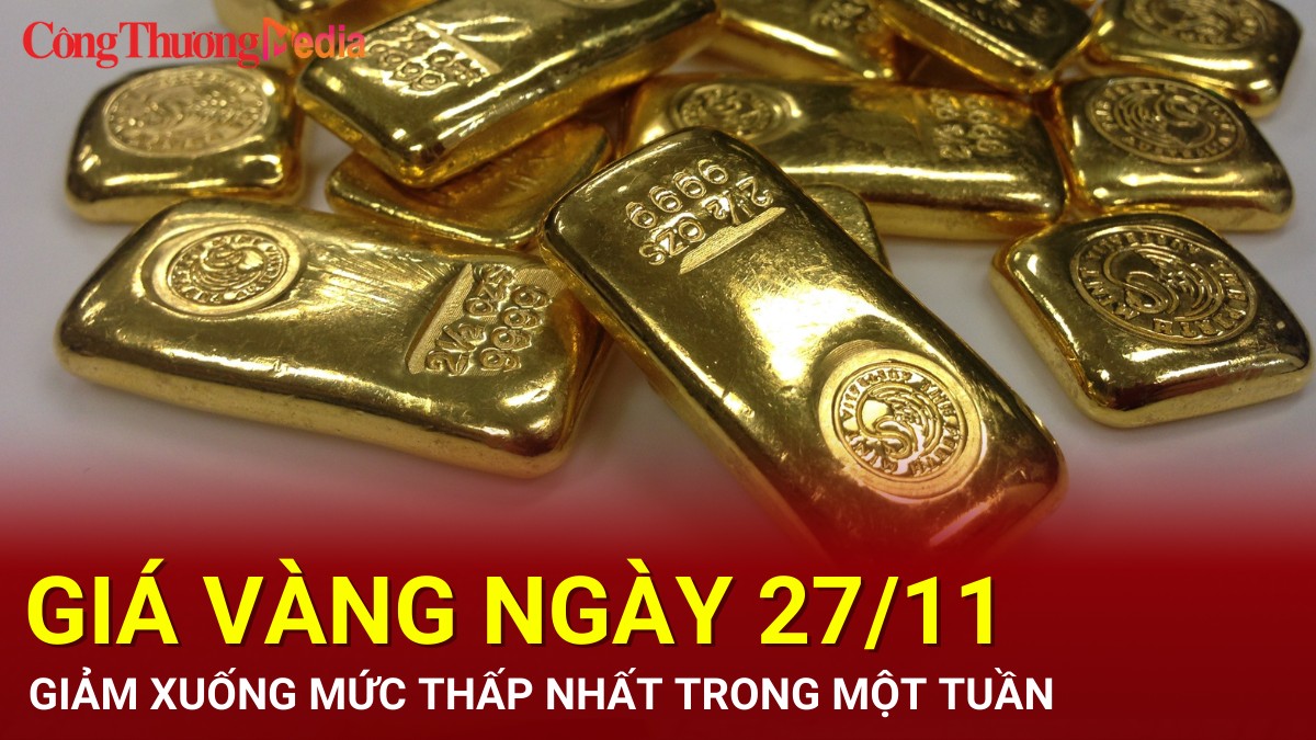 Giá vàng hôm nay 27/11/2024: Giảm xuống mức thấp nhất trong một tuần