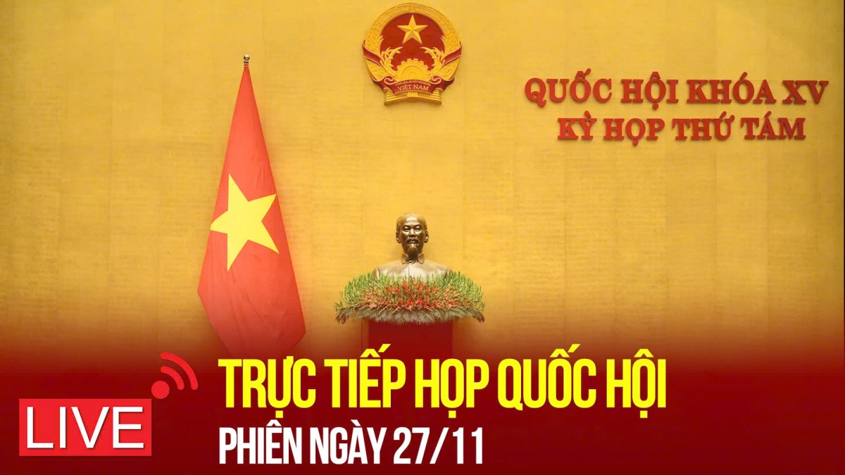 [TRỰC TIẾP] Quốc hội thảo luận về dự án Luật Việc làm (sửa đổi)