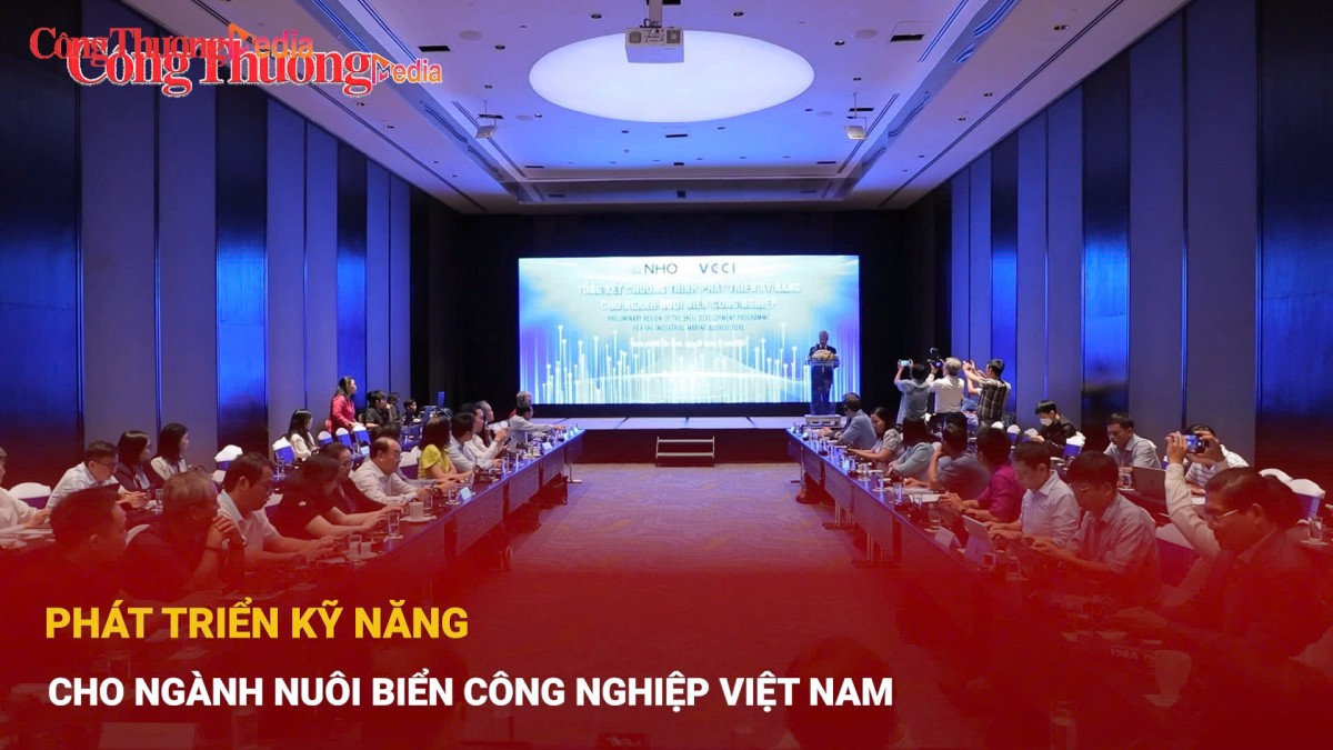 Phát triển kỹ năng cho ngành nuôi biển công nghiệp Việt Nam phát triển bền vững