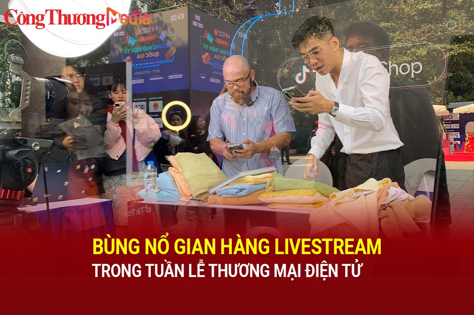 Bùng nổ gian hàng livestream trong tuần lễ thương mại điện tử