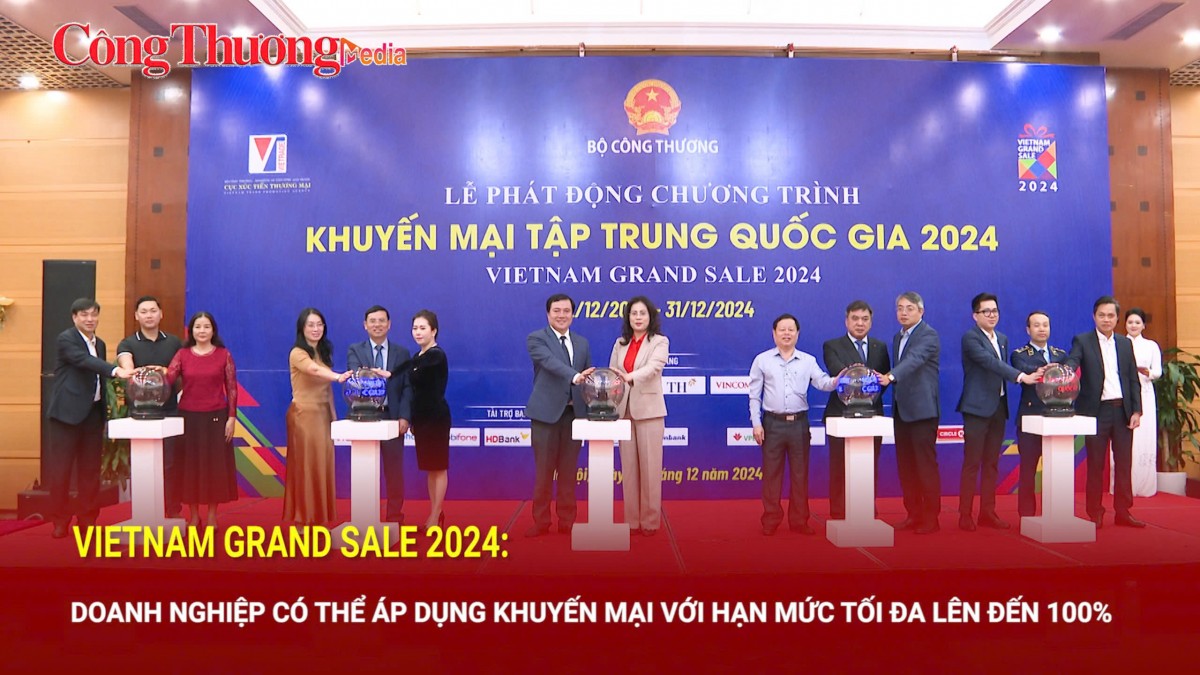 Vietnam Grand Sale 2024: Doanh nghiệp có thể áp dụng khuyến mại với hạn mức tối đa lên đến 100%