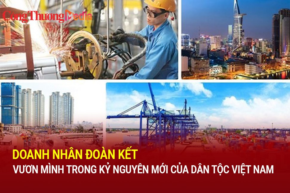 Doanh nhân đoàn kết, vươn mình trong kỷ nguyên mới của dân tộc Việt Nam