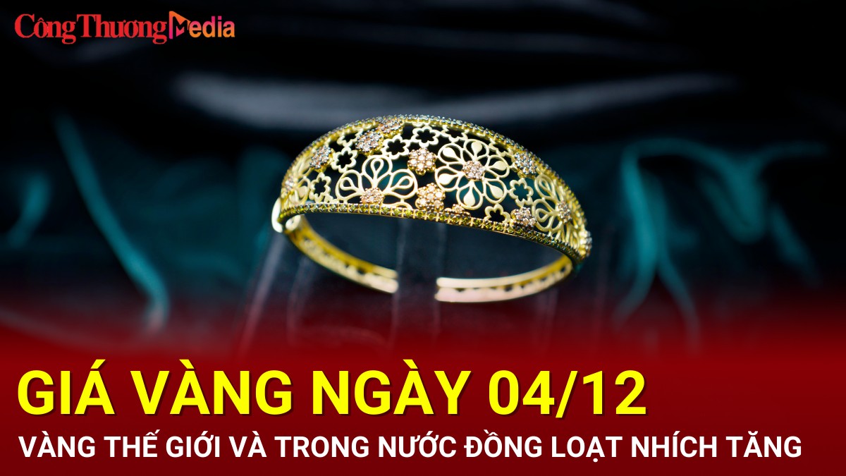 Giá vàng hôm nay 04/12/2024: Vàng thế giới và trong nước cùng nhích tăng