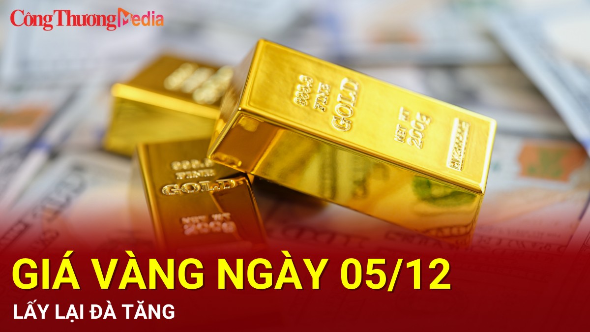 Giá vàng hôm nay 05/12/2024: Lấy lại đà tăng