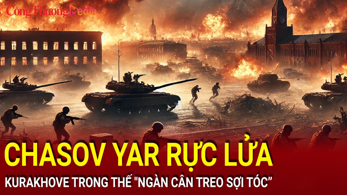 Chiến sự Nga-Ukraine sáng 8/12: Chasov Yar rực lửa; Kurakhove trong thế "ngàn cân treo sợi tóc"