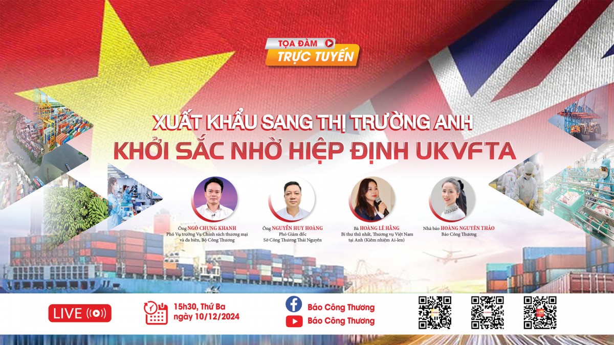 LIVE: Tọa đàm “Xuất khẩu sang thị trường Anh khởi sắc nhờ Hiệp định UKVFTA”