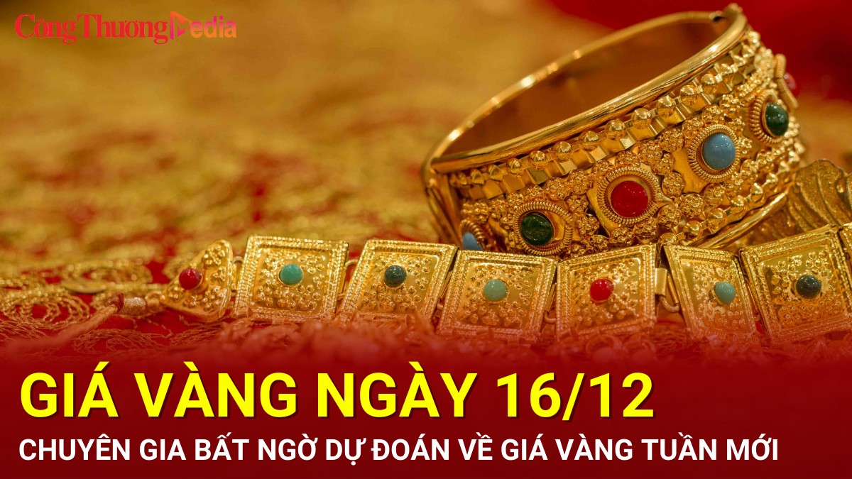 Giá vàng hôm nay 16/12/2024: Chuyên gia dự đoán bất ngờ về giá vàng tuần mới