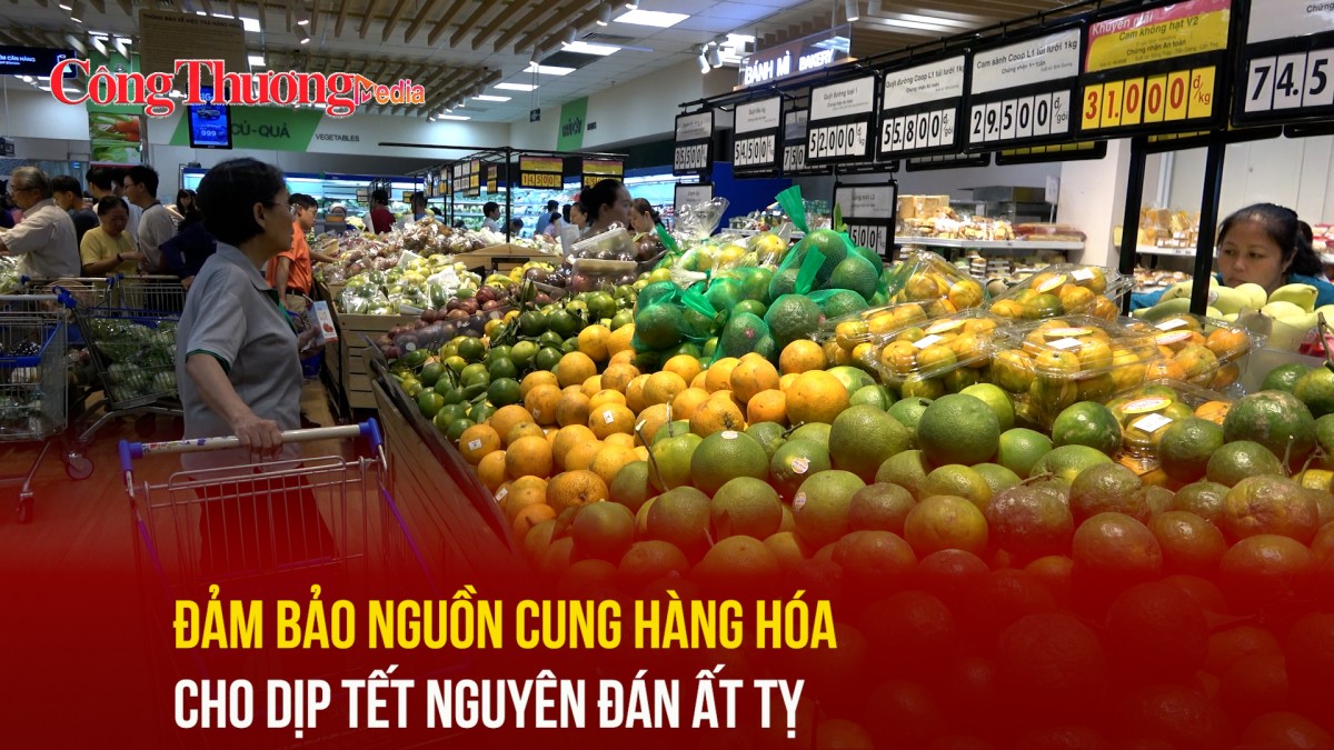 Đảm bảo nguồn cung hàng hóa cho dịp Tết Nguyên đán Ất Tỵ