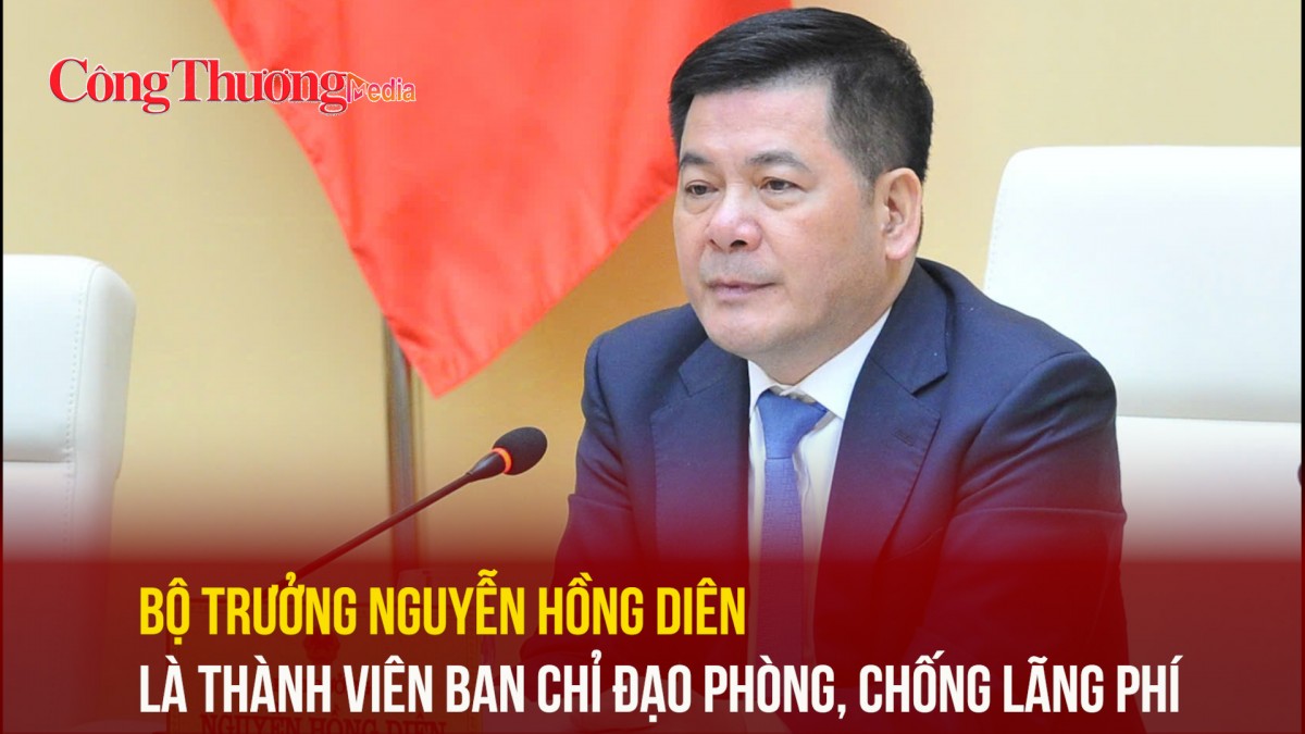 Bộ trưởng Nguyễn Hồng Diên là thành viên Ban Chỉ đạo phòng, chống lãng phí