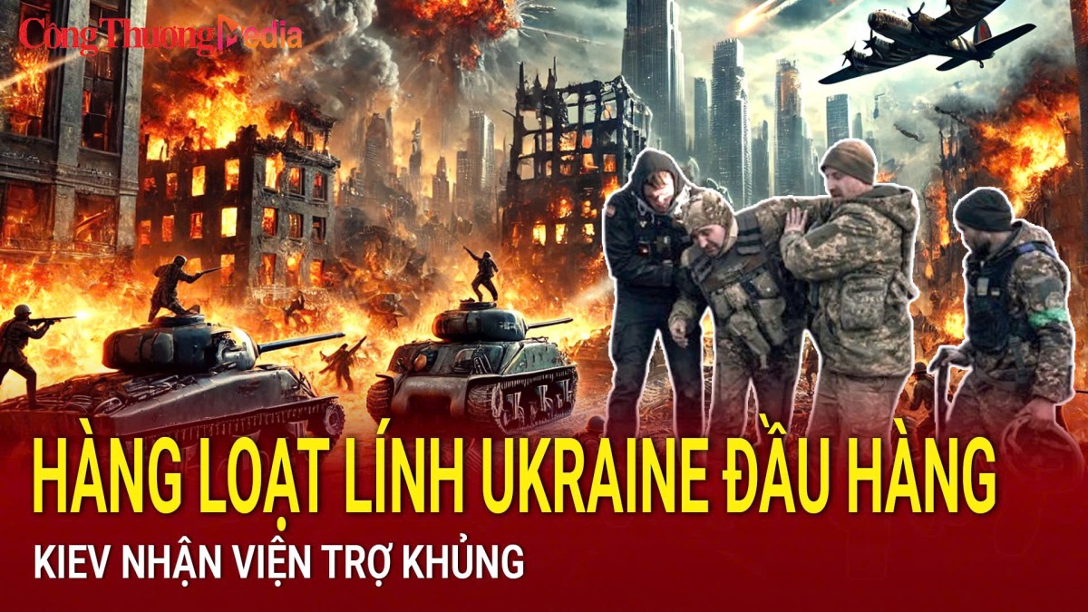 Chiến sự Nga-Ukraine sáng 21/12: Hàng loạt lính Ukraine đầu hàng; Kiev nhận viện trợ khủng