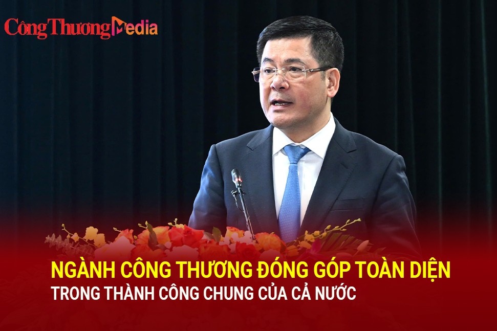 Ngành Công Thương đóng góp toàn diện trong thành công chung của cả nước