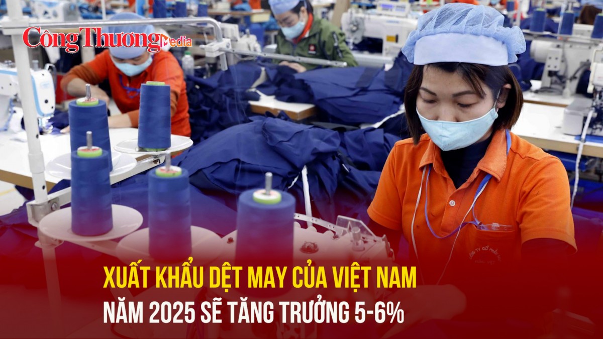 Xuất khẩu dệt may của Việt Nam năm 2025 sẽ tăng trưởng 5-6%