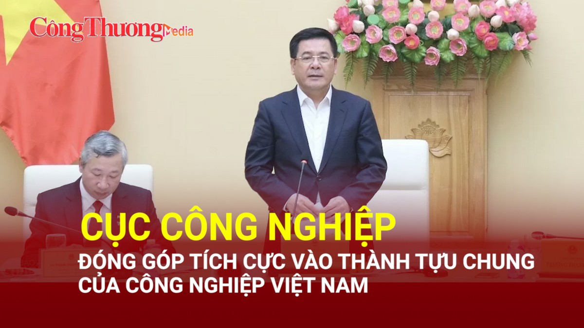 Bộ trưởng Nguyễn Hồng Diên: Cục Công nghiệp đóng góp tích cực vào thành tựu chung của công nghiệp Việt Nam