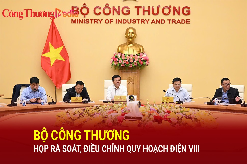 Bộ Công Thương tổ chức hội nghị rà soát, triển khai điều chỉnh Quy hoạch điện VIII