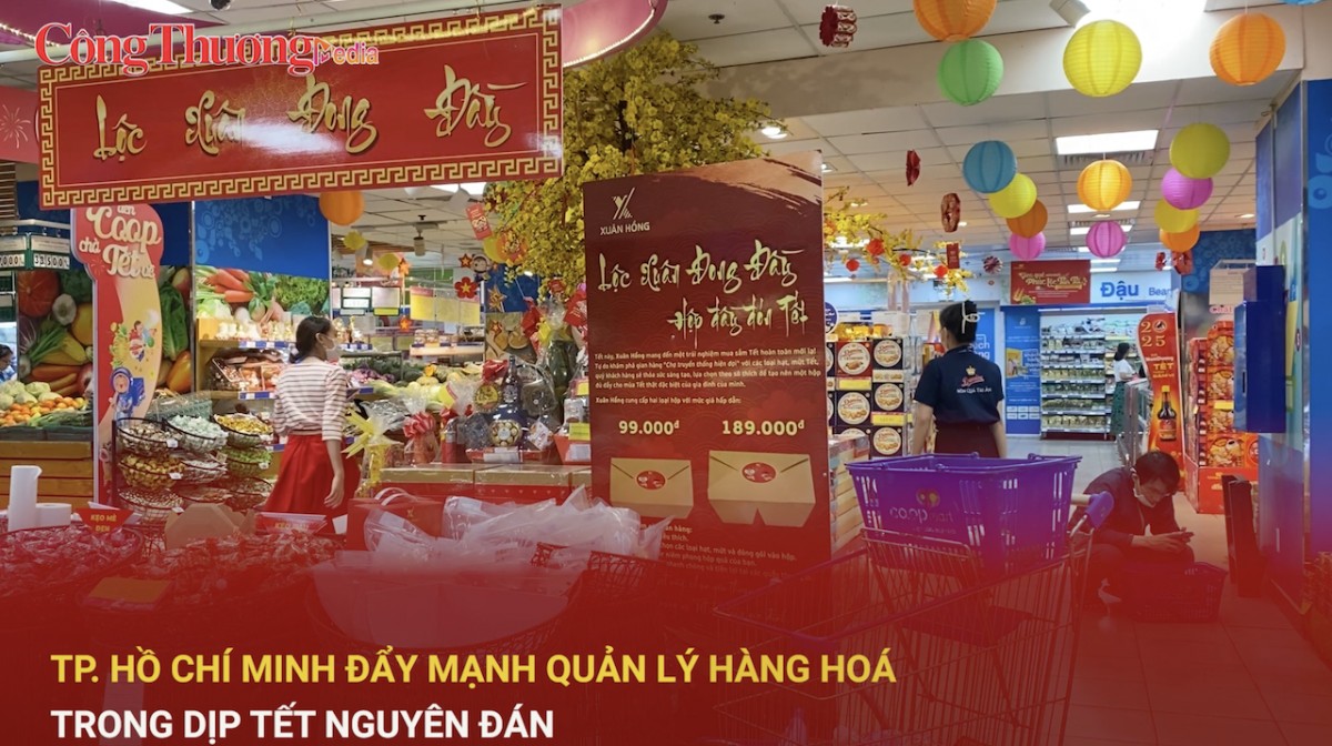 TP. Hồ Chí Minh đẩy mạnh quản lý hàng hoá dịp Tết