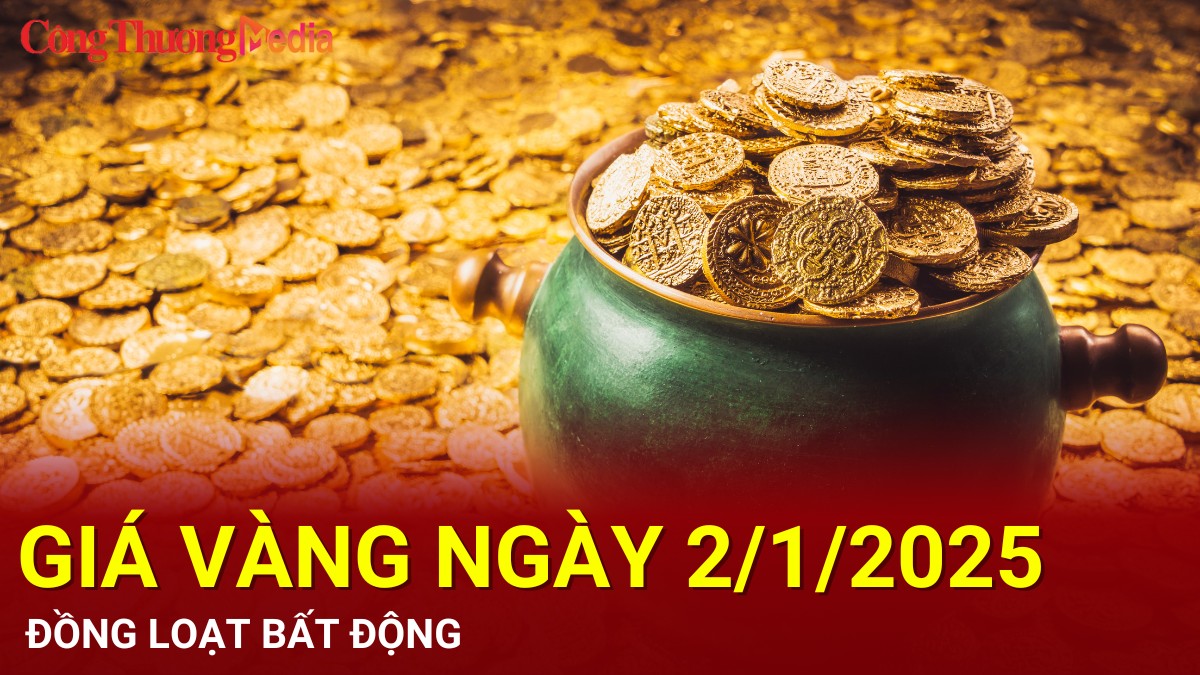 Giá vàng hôm nay 2/1/2025: Đồng loạt đi ngang