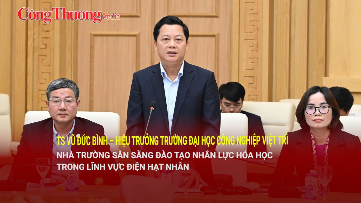 TS Vũ Đức Bình: Nhà trường sẵn sàng đào tạo nhân lực hóa học trong lĩnh vực điện hạt nhân