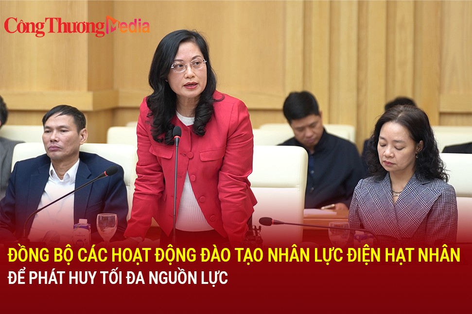 Đồng bộ các hoạt động đào tạo nhân lực điện hạt nhân để phát huy tối đa nguồn lực