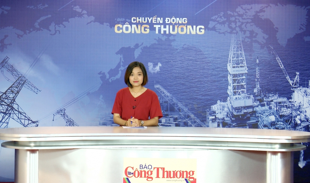 Bản tin Chuyển động Công Thương ngày 9/11/2018