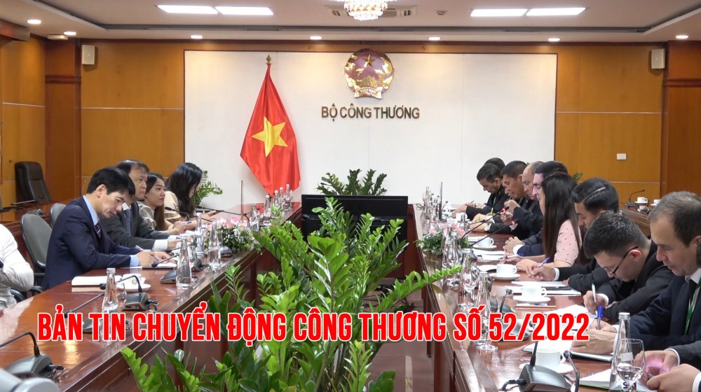 Bản tin Chuyển động Công Thương số 52/2022