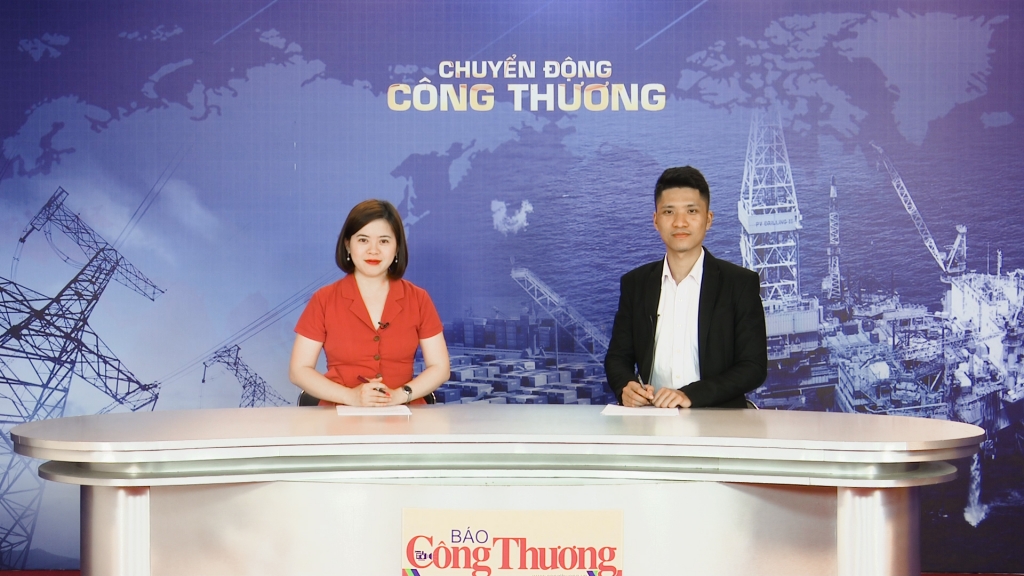 Bản tin Chuyển động Công Thương ngày 15/4/2019