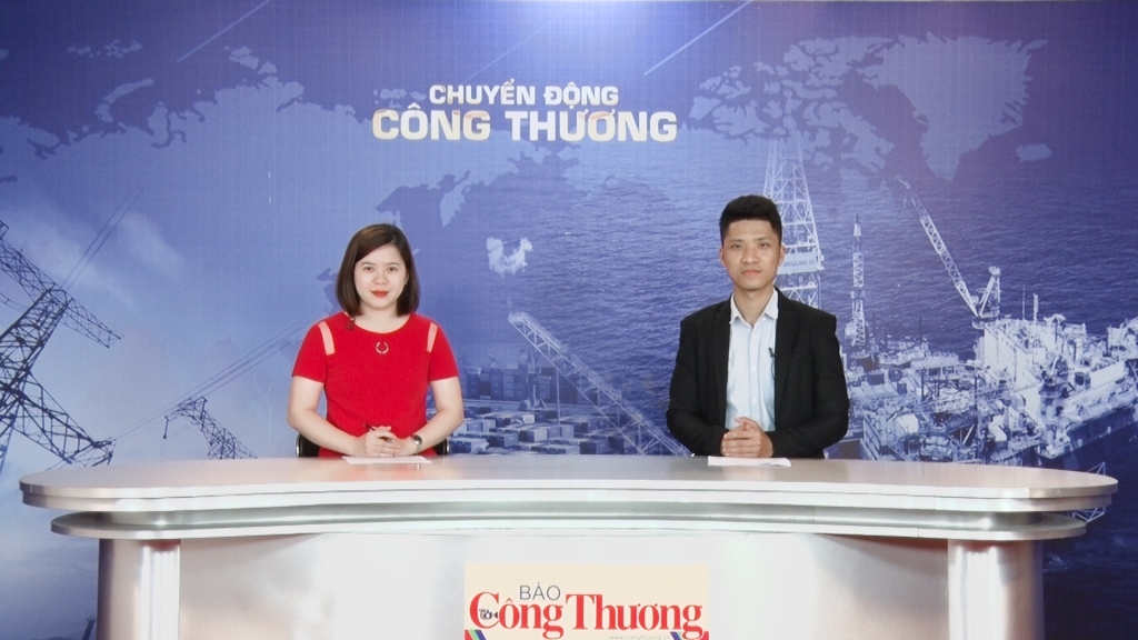 Bản tin Chuyển động Công Thương ngày 20/5/2019