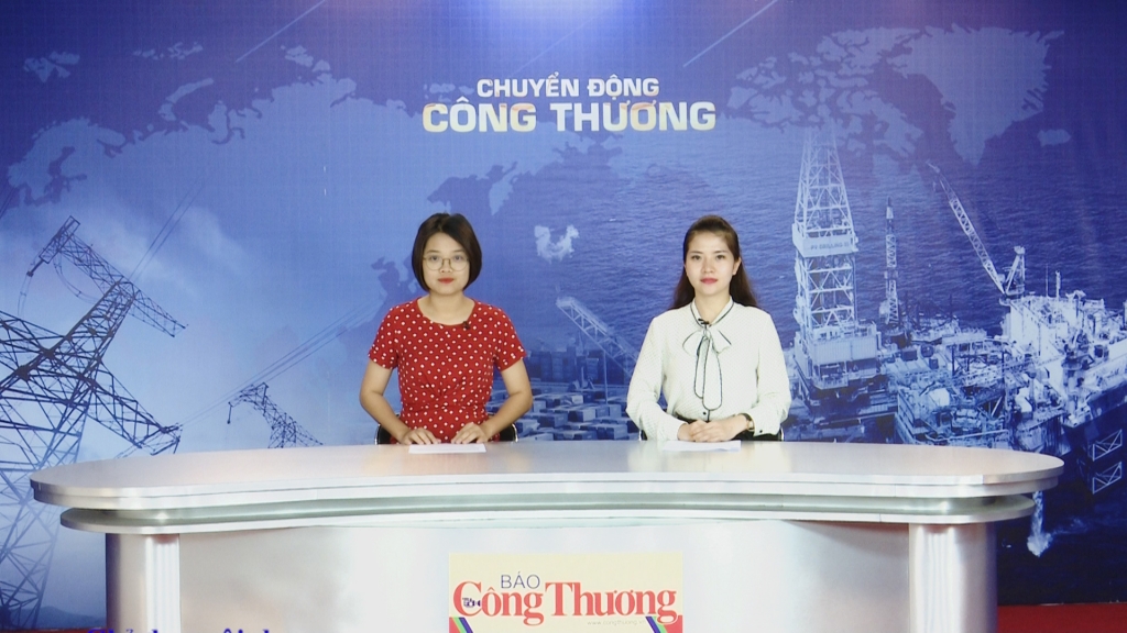 Bản tin Chuyển động Công Thương ngày 26/6/2019