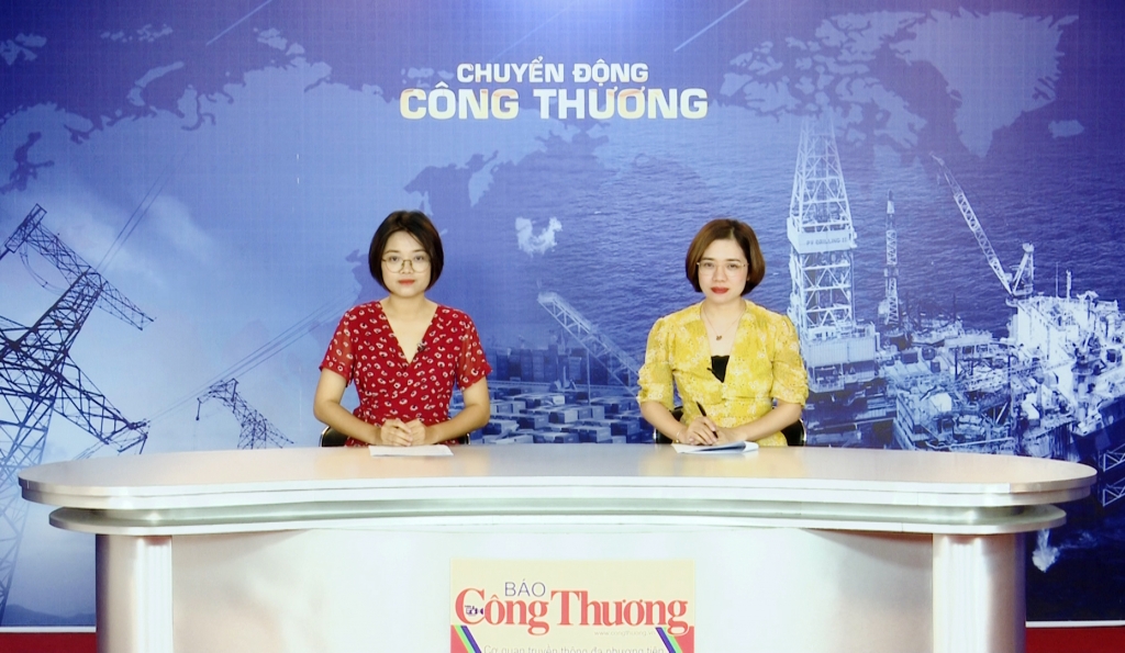 Bản tin Chuyển động Công Thương phát ngày 17/7/2019