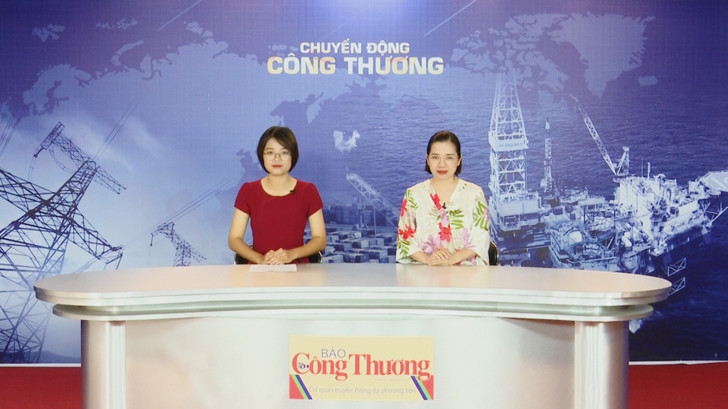 Bản tin Chuyển động Công Thương phát ngày 24/7/2019