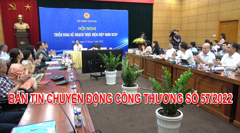 Bản tin Chuyển động Công Thương số 57/2022