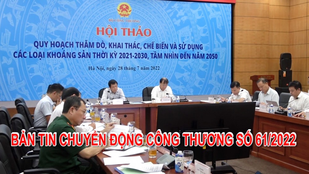 Bản tin Chuyển động Công Thương số 61/2022