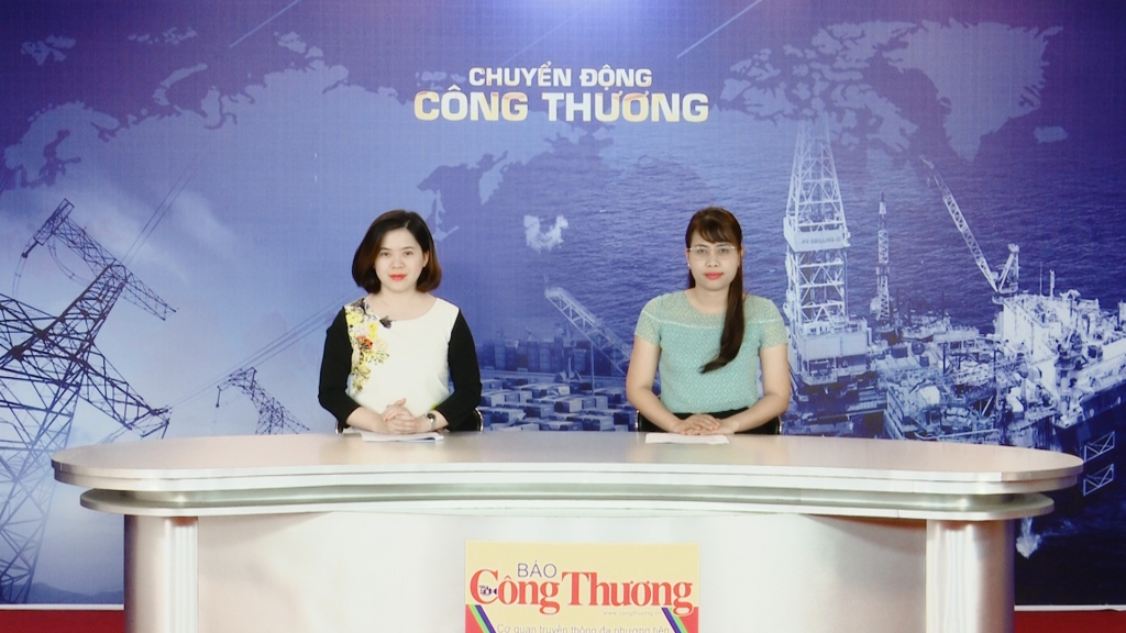 Bản tin Chuyển động Công Thương phát ngày 9/8/2019