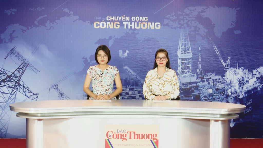 Bản tin Chuyển động Công Thương phát ngày 26/8/2019