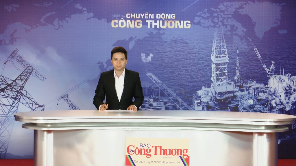 Bản tin Chuyển động Công Thương ngày 17/10/2018