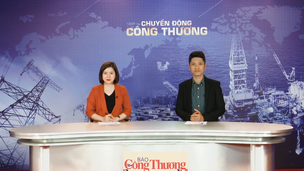 Bản tin Chuyển động Công Thương ngày 1/4/2019